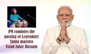 Prime Minister condoles the passing of Legendary Tabla maestro Ustad Zakir Hussain